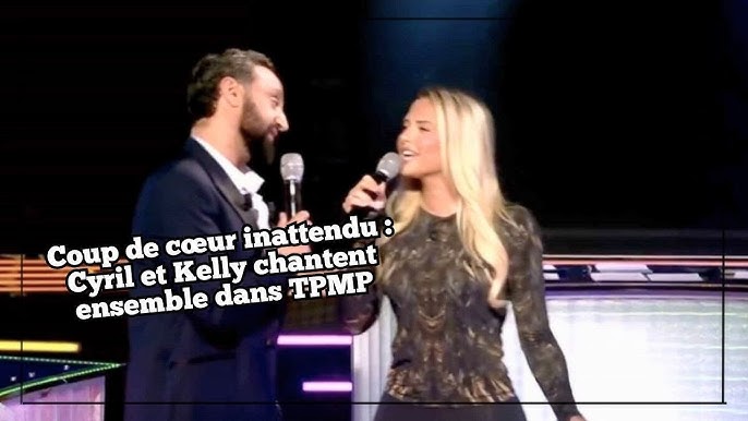 TPMP : Cyril Hanouna et Kelly Vedovelli créent la surprise avec un duo  bouleversant - YouTube