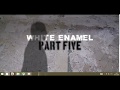 Белая эмаль (White Enamel) Прохождение №5, Часть 5