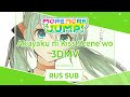 MORE MORE JUMP! - 悪役にキスシーンを (Akuyaku ni Kiss Scene wo) 3D MV [RUS SUB]