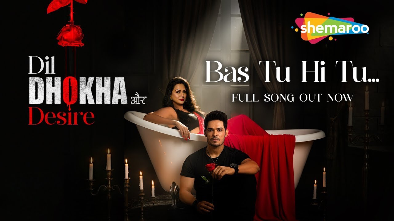 Bas Tu Hi Tu - Dil, Dhokha Aur Desire | Akansha Chamola | Ali Hasan | Kunwar Amarjeet Singh| Kriti G