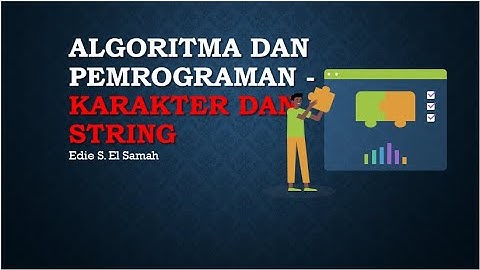 Karakter dan String - Informatika Kelas XI
