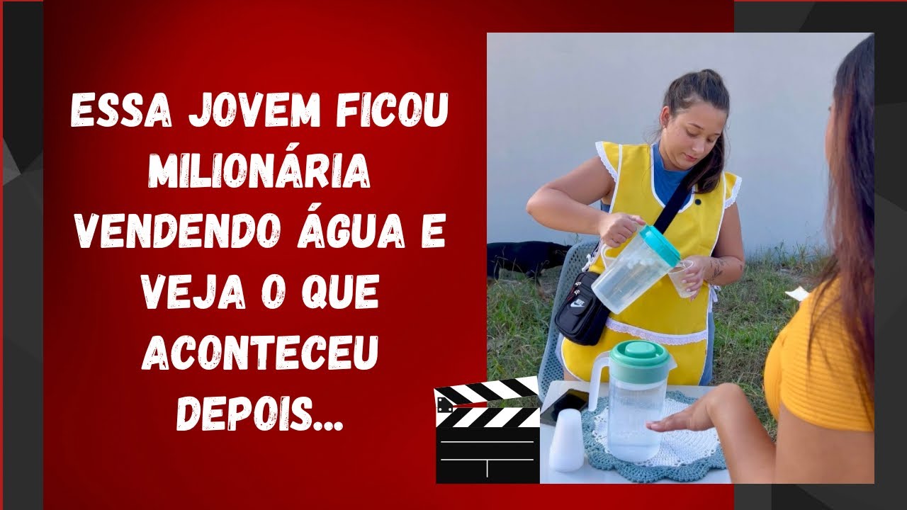Essa jovem ficou milionária vendendo água e veja o que aconteceu depois...