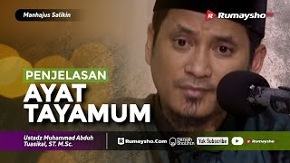 Manhajus Salikin: Penjelasan Ayat Tayamum - Ustadz M Abduh Tuasikal