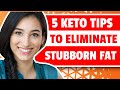 5 Keto Tips to Eliminate Stubborn Fat - Keto Weight Loss Tips