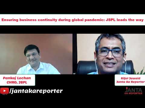 Ensuring business continuity during global pandemic: JSPL leads way |  Pankaj Lochan | Group HR Head