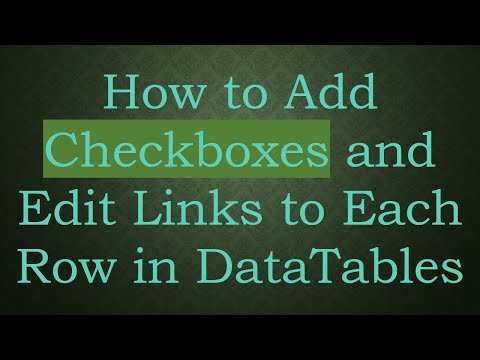 How to Add Checkboxes and Edit Links to Each Row in DataTables