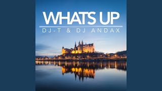 Whats Up - DJ-T