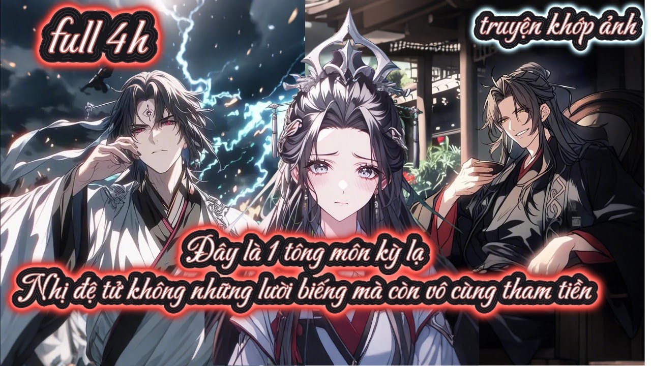 Đây là 1 tông môn kỳ lạ nhị đệ tử không những lười biếng mà còn vô cùng tham tiền full 4h