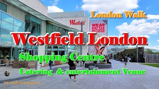 Westfield London expansion to open in three phases