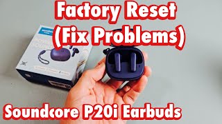 Soundcore P20i Earbuds: How to Factory Reset (Fix Issues Connecting, One Side Not Working etc) screenshot 3