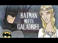 Batman Meets Galadriel