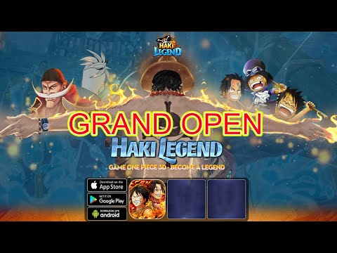 #1 Haki Legend Mobile – Gameplay Grand Open Android iOS APK Download Mới Nhất