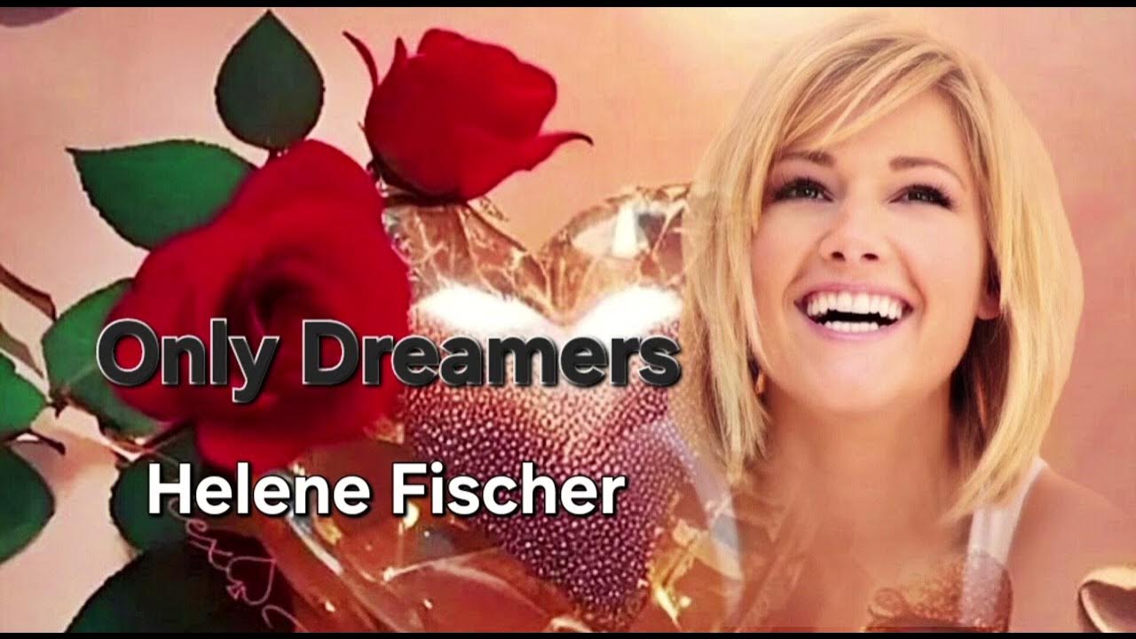 (Helene Fischer) - Only Dreamers (Helene Fischer) - Only Dreamers