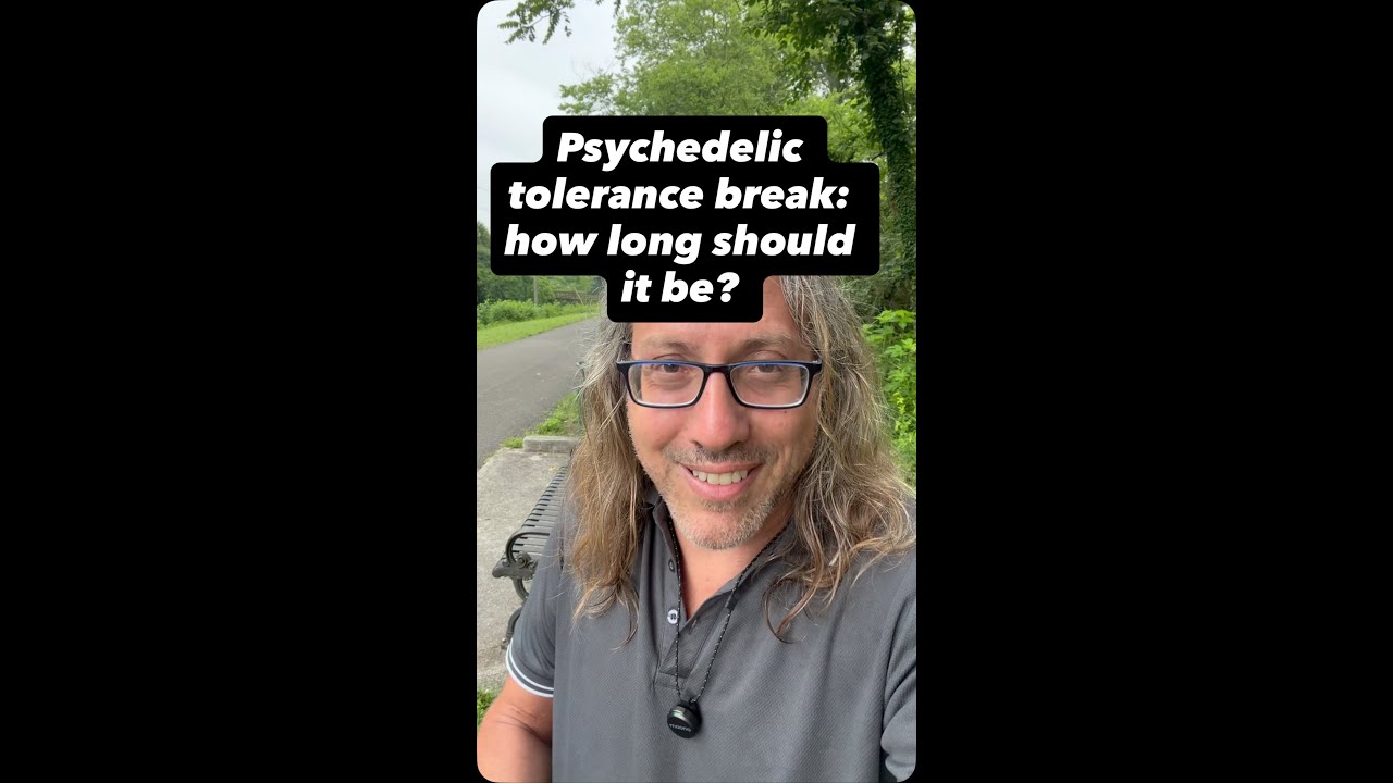 How long should you take a break from psychedelics? I’ve been on a nine-year break professionally —