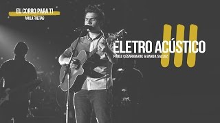 Eu Corro Para Ti "Louvor Eletro Acústico 3" - Paulo César Baruk e Banda Salluz chords