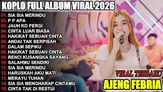 Sia Sia Merindu Ajeng Febria  Album Dangdut Koplo  Viral Terbaru  2026 Oseng