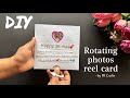 DIY Rotating Photo Reel Card | Rotating Photo Card | DIY Unique Card For Scrapbook | Pop Up Card