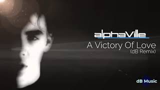 Alphaville - A Victory Of Love (dB Remix) | remixen | ремікс | remixar | Ремикс | रीमिक्स