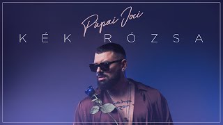 Pápai Joci - Kék Rózsa (Official Music Video) 2024 image