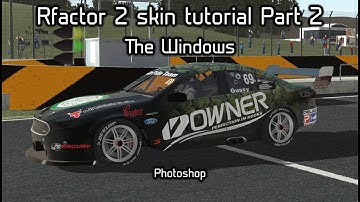 Rfactor 2 Skin Tutorial | The Window