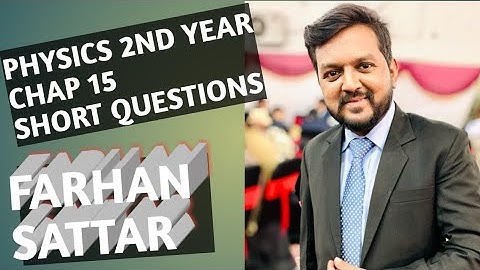 Physics 2nd year chap 15 short questions