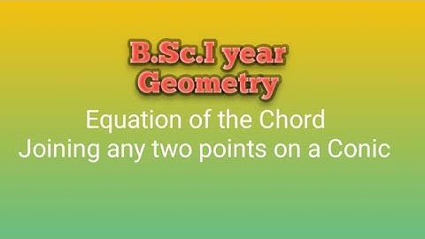 Equation of Chord joining any two points on conic