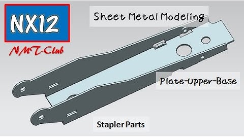 Sheet Metal Modeling Tutorial Plate-Upper-Base SIEMENS NX12 Stapler (1)