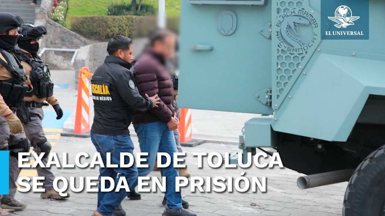 Raymundo N, exalcalde de Toluca es vinculado a proceso por secuestro ...