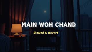 Download Lagu Main Woh Chaand (slowed+reverb) NR Lofi MP3 Download Lagu Main Woh Chaand (slowed+reverb) NR Lofi MP3