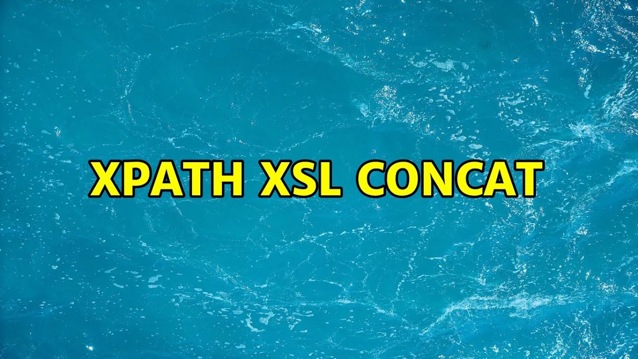 xpath xsl concat 