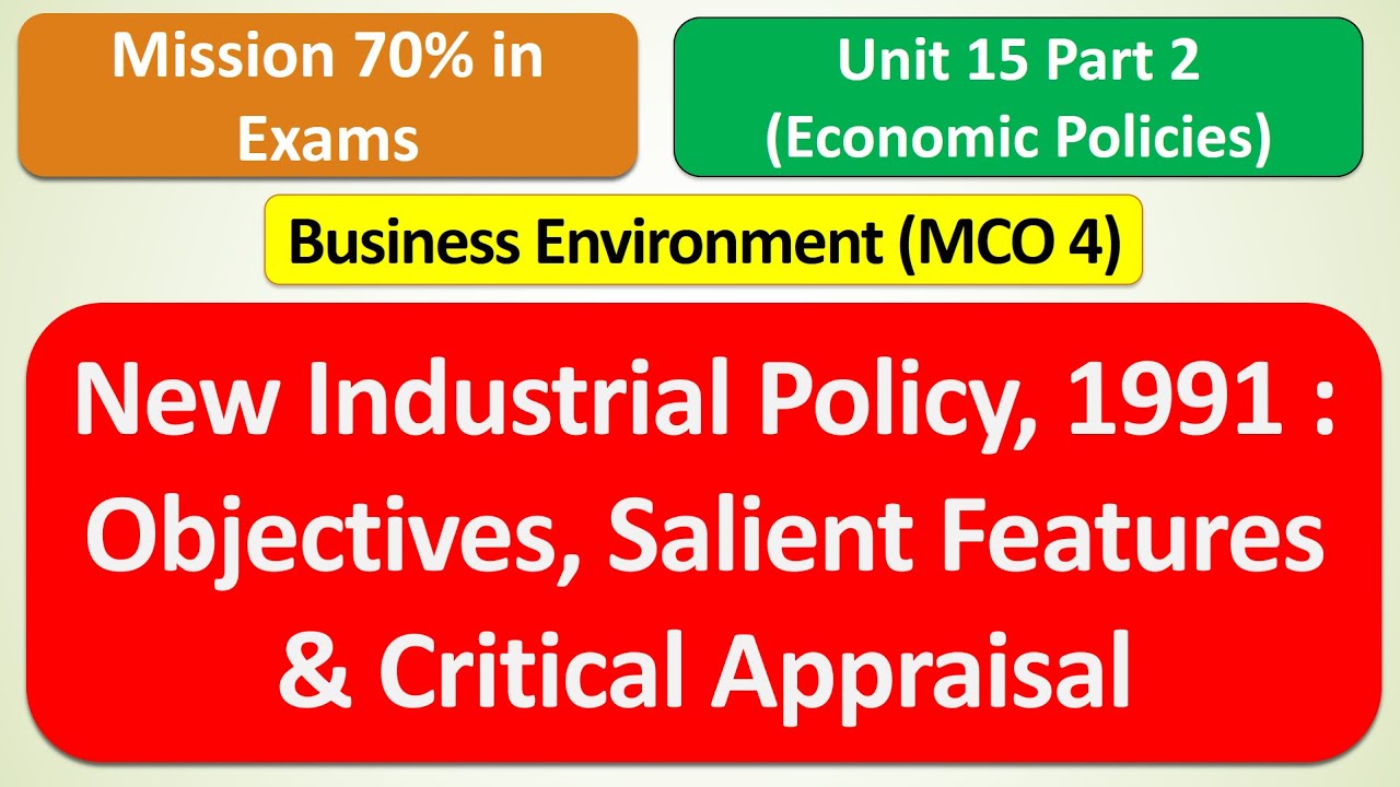MCO 4 New Industrial Policy 1991 Objectives, Salient Features