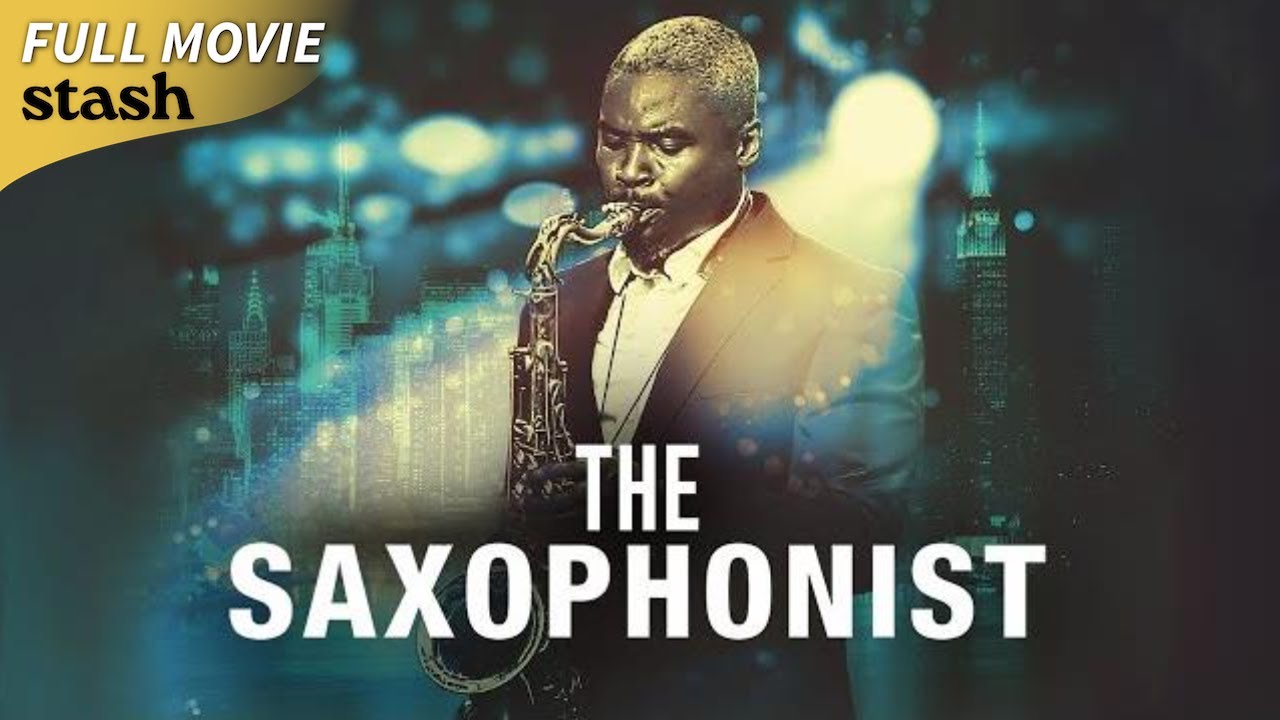 The Saxophonist | Romance/Drama | Full Movie | Stars Jazz Musician, Beavin Lawrence