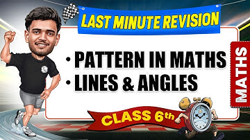 Pattern in Maths, Lines and Angles Class 6th Maths | Complete Last Minute Revision 🔥