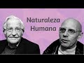 La Naturaleza Humana - Chomsky-Foucault