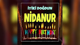 İyi Ki Doğdun Ni̇danur Isimli Doğum Günü Şarkısı