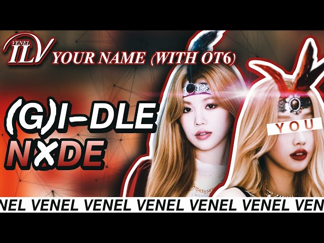 (G)I-DLE (OT6) - NXDE | YOU as a Member OT7 | Karaoke + Color Coded Lyrics + Line Distribution class=