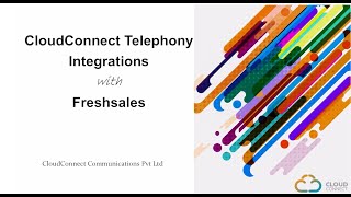 CloudConnect Telephony  Integrations with Freshsales