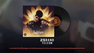 25 Band - Telesm OFFICIAL TRACK | ۲۵ بند - طلسم