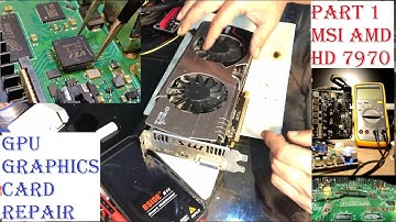 MSi AMD HD 7970 No Display! Diagnoses, GPU No Video out, hd7970 2gb Graphics Card, #Repair Part 1.
