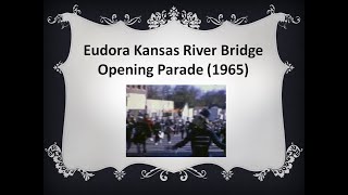 Grand Opening Parade For The Eudora Kansas Bridge Over Kansas River 1965