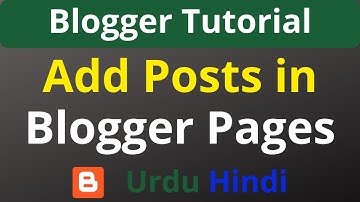 How to Add Post in Blogger Pages | Create Pages in Blogger | Blogspot Tutorials Urdu Hindi