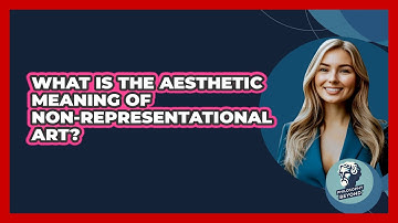 What Is The Aesthetic Meaning Of Non-representational Art? - Philosophy Beyond