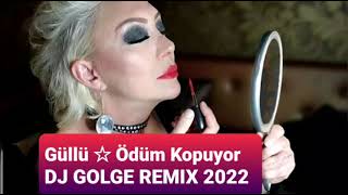 Güllü - Ödüm Kopuyor (DJ.GOLGE REMİX) Arabesk Pro 2023 Resimi