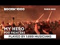 My hero foo fighters played by 1000 musicians  paris 2022