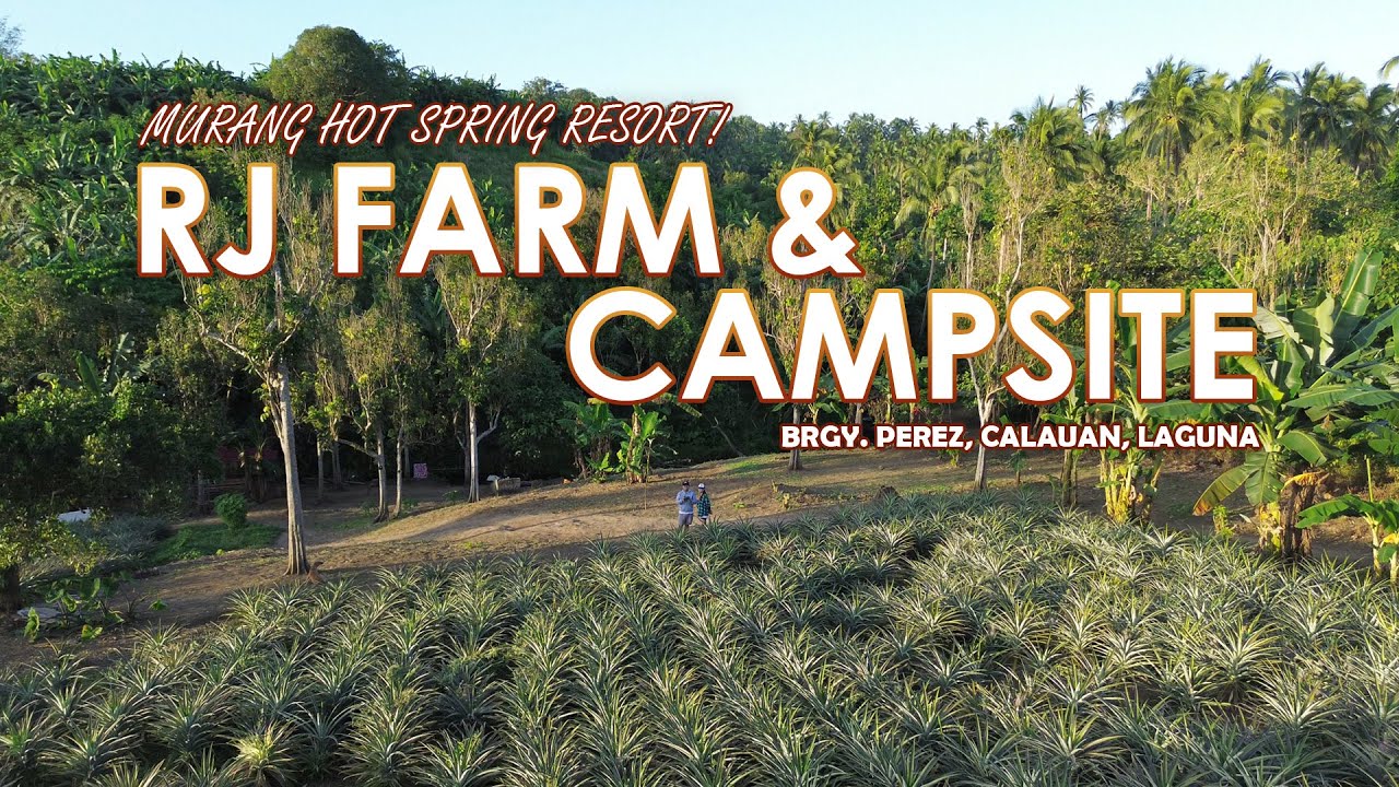 Murang Campsite RJ Farm And Campsite Calauan Laguna | Hot Spring River | Lance Chronicles