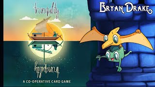 Tranquility Review with Bryan