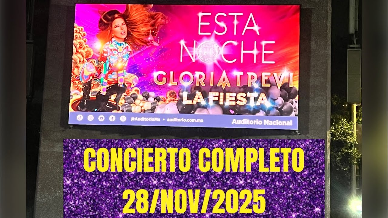 @GloriaTrevi Concierto Completo #LA FIESTA #auditorionacional 28/NOV/2025 