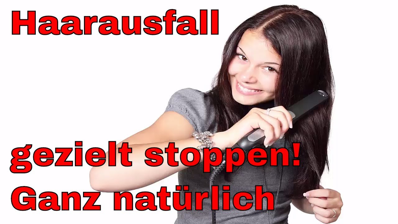  Haarausfall Gezielt Stoppen Mit Diesen Nat rlichen Mitteln YouTube