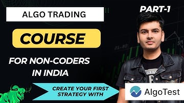 Algo Trading Course for Non-coders: Part 1 Overview