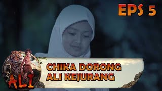 Chika Kok Jahat??? , Dorong Ali Ke Jurang  - ALI Eps 5 (18/8)